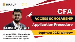 CFA Access Scholarship Application Procedure (Updated as per Sept 2023 window rules)