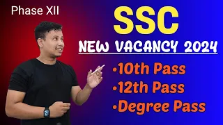 SSC New Vacancy 2024 - 10th Pass, 12th Pass & Degree 2049 Posts || SSC Phase 12 Recruitment 2024