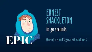 Ernest Shackleton - EPIC Stories in 30 seconds