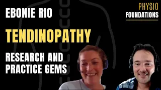 Ebonie Rio - Part 2. Tendinopathy research and clinical practice gems
