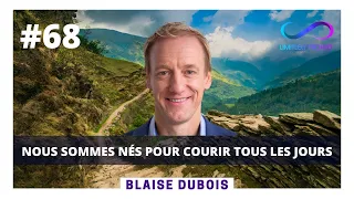 Nous sommes nés pour courir tous les jours - Blaise Dubois