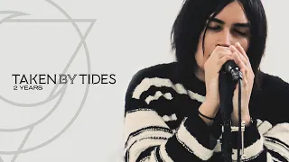 Taken By Tides - "2 Years" (Official Music Video) | BVTV Music