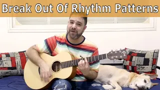 How to Break Out of Rhythm Patterns with Absolute Confidence  |  Guitar Lesson