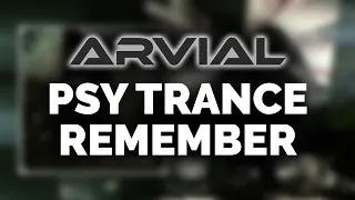 ARVIAL - PSY TRANCE REMEMBER (2005)