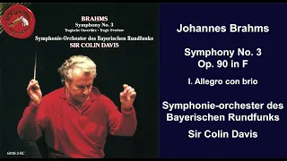 Johannes Brahms: Symphony No. 3, Op. 90 in F - I. Allegro con brio - Sir Colin Davis