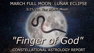 March 2024 Full Moon (Worm Moon): "Finger of God" 3/25