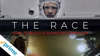The Race: How to build a Quantum Computer | Trailer | Available Now