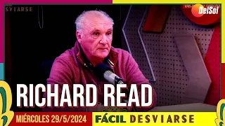 #FácilDesviarse | ENTREVISTA A RICHARD READ | 29/5/2024