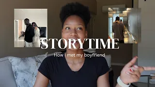 STORYTIME || how I met my boyfriend, my experience of being in a long distance relationship