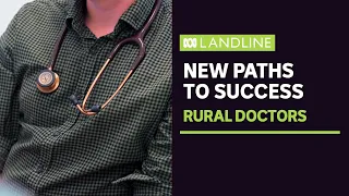 Young doctors going bush to kickstart careers | Landline | ABC News