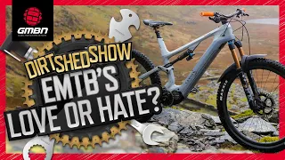 Has Mountain Biking Finally Accepted E-Bikes? | Dirt Shed Show Ep. 312