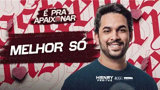 MELHOR SÓ - Henry Freitas (É Pra Apaixonar)