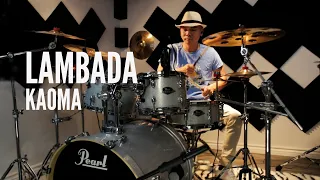 Kaoma - Lambada - Drum Cover