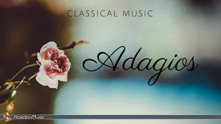 Adagios | Classical Music for Relaxation