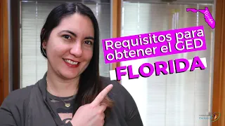 ¿COMO OBTENER EL GED EN FLORIDA? (requisitos y consejos prácticos para el GED en español en FL)