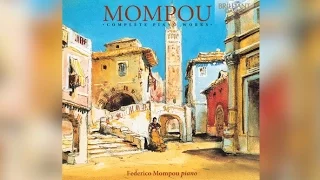 Mompou: Complete Piano Works (Full Album) played by Federico Mompou