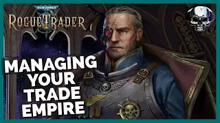 WH40k: Rogue Trader - Managing Your Trade Empire