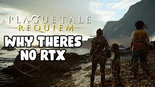 Why There Is No Ray Tracing(RTX) In A Plague Tale Requiem