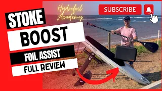 Stoke Foiling Boost Review: Boost Electric Hydrofoilfoil Assist | Hydrofoil Academy | efoils |