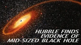 Hubble Finds Evidence of Mid-Sized Black Hole