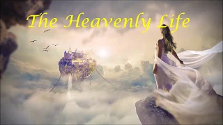 The Heavenly Life by (James Allen) Full Audio Book