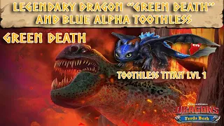 Dragons: Rise of Berk- Titan Toothless and Legendary Dragon "Green Death"