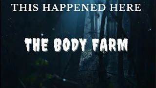 Bodies at the Farm | Body Farms| Knoxville, TN | This Happened Here