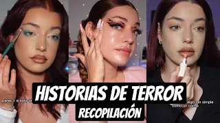 HISTORIAS DE TERROR MIENTRAS ME MAQUILLO | Recopilación de mis Tik Toks