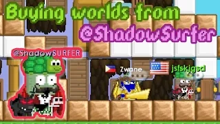 Buying worlds from @ShadowSurfer! ft. @ShadowSurfer | Growtopia