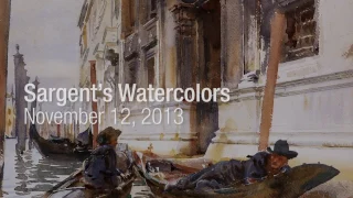 Sargent's Watercolors: Making the Best of an Emergency