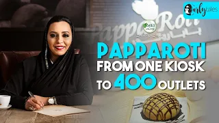 PappaRoti Founder Shares Her Success Story - From One Store To Over 400 Outlets l Curly Tales UAE