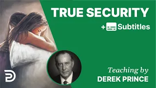 True Security | Part 15 | Derek Prince Devotions