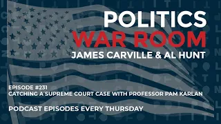 236: Catching A Supreme Court Case with Professor Pam Karlan | Politics War Room with James...