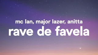 MC Lan, Major Lazer, Anitta - Rave De Favela (Letra / Lyrics)