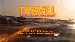 Travel  - Shot on Glorious Kodak Super 8 film