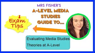 A-Level Media - Evaluating Theory