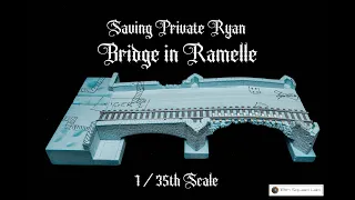 XPS foam Ramelle bridge 1/35 Scale - Private Ryan movie diorama