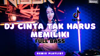 DJ CINTA TAK HARUS MEMILIKI | BREAKBEAT | VIRAL TIKTOK REMIX FULL BASS