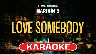 Love Somebody (Karaoke Version) - Maroon 5