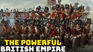 The Powerful British Empire: The Empire Where the Sun Never Sets