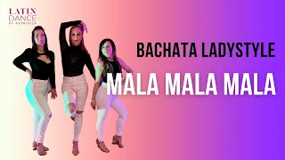 Bachata Lady Style (Mala Mala Mala) I Petroula I Latin Dance