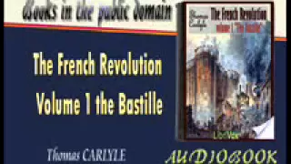 The French Revolution Volume 1 the Bastille Thomas CARLYLE Audiobook