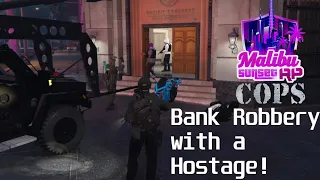 Patrol in city leads to a bank robbery! | Malibu Sunset RP COPS #14