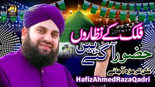 Rabi Ul Awal Naat 2023 -- Falak Ke Nazaro -- Huzoor Aa gaye Hain -- Hafiz Ahmed Raza Qadri