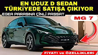 EN UCUZ D SEDAN ÇİNLİ MG 7 NİHAYET TÜRKİYEDE SATIŞA ÇIKIYOR MG7 FİYATI ÖZELLİKLERİ VE SATIŞ TARİHİ