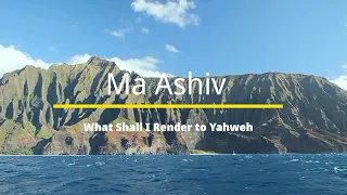 Selah Moment: Ma Ashiv (What Shall I Render to Yahweh)