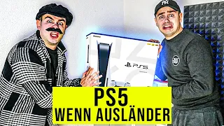 Wenn AUSLÄNDER PS5 wollen ..