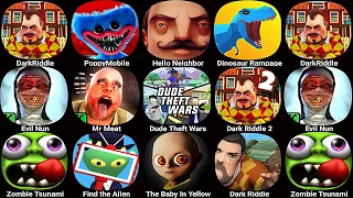 Poppy Playtime Chapter 3,Hello Neighbor,Dark Riddle,Evil Nun,Mr Meat,Dude Theft Wars,Mr Meat 2