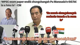 CM, Pu Lalduhoma Press Conference-a zawhna leh chhanna