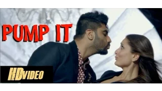 PUMP IT Video Song Ki & ka Arjun Kapoor and Kareena Kapoor